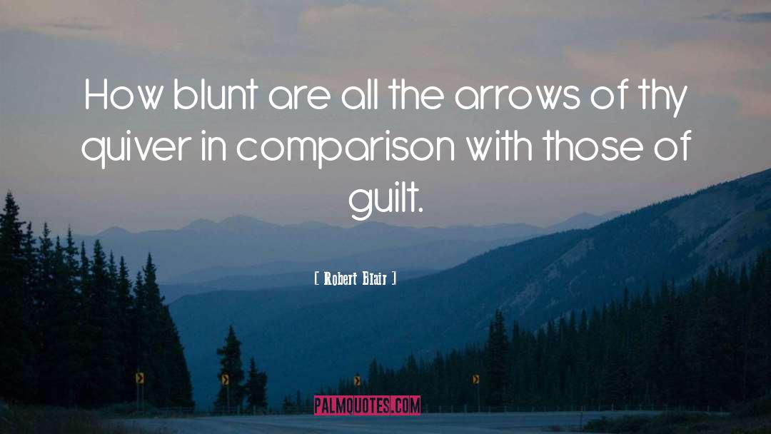 Robert Blair Quotes: How blunt are all the