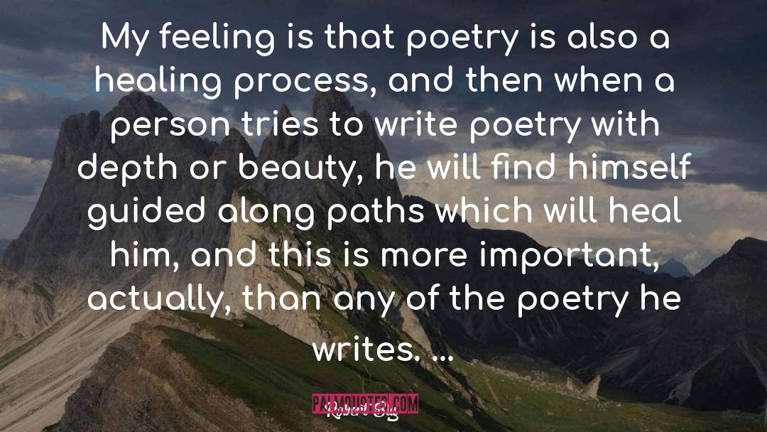 Robert Bly Quotes: My feeling is that poetry