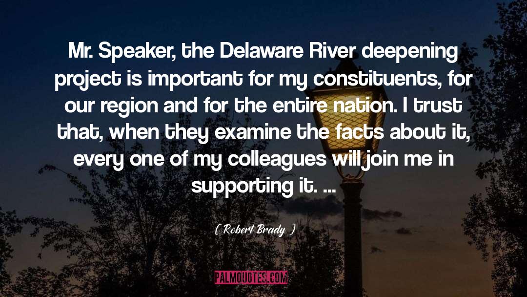 Robert Brady Quotes: Mr. Speaker, the Delaware River