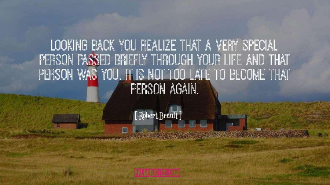 Robert Brault Quotes: Looking back you realize that