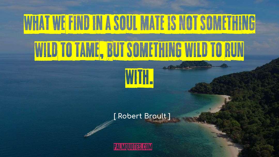 Robert Brault Quotes: What we find in a