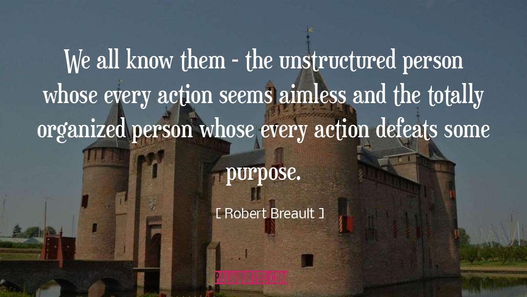 Robert Breault Quotes: We all know them -