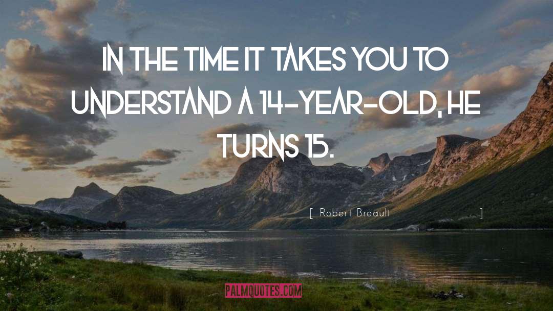 Robert Breault Quotes: In the time it takes