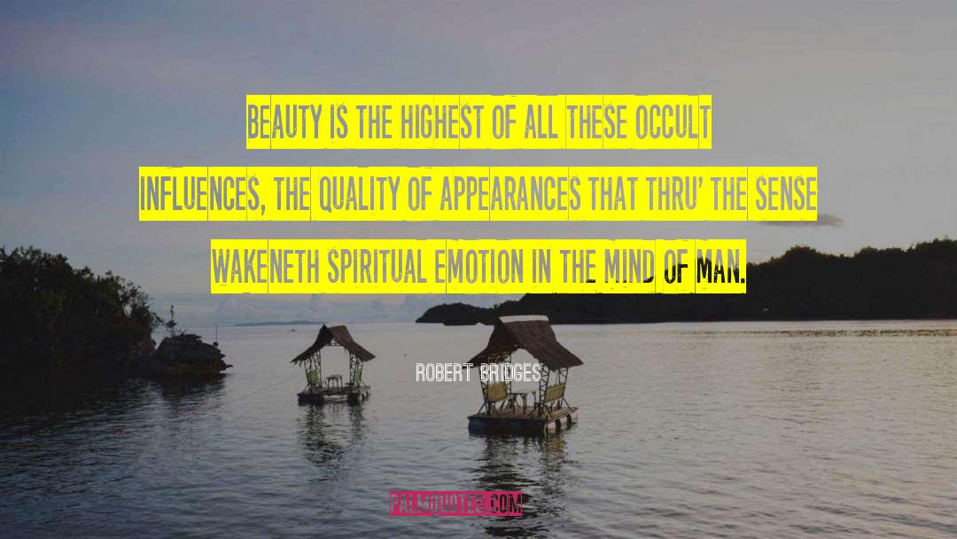 Robert Bridges Quotes: Beauty is the highest of