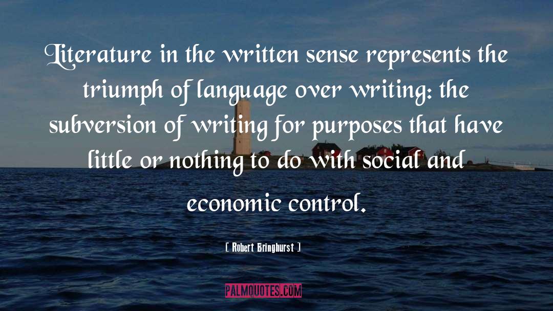 Robert Bringhurst Quotes: Literature in the written sense