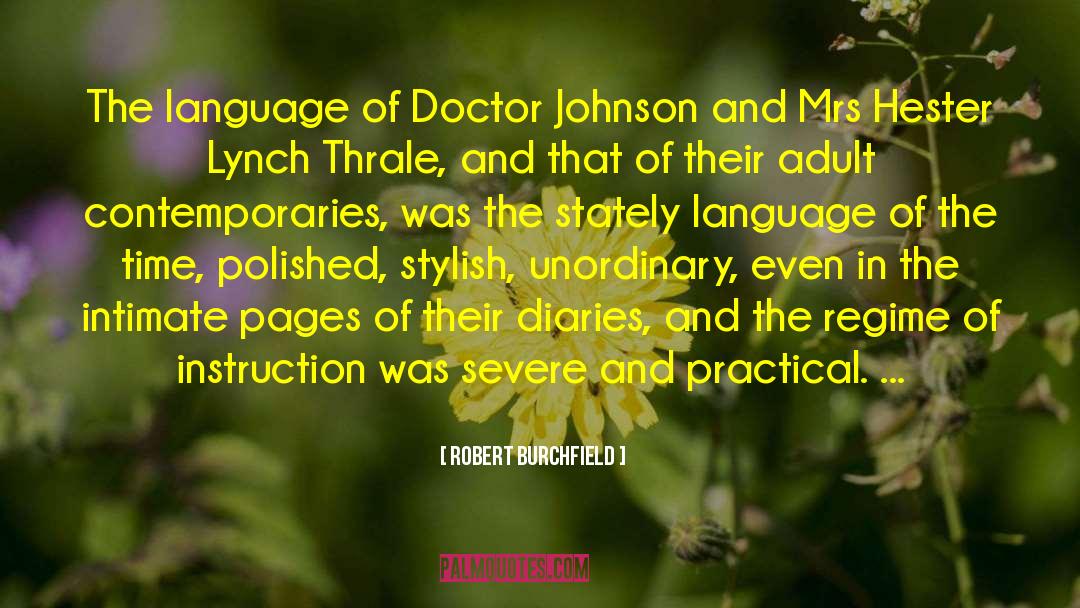 Robert Burchfield Quotes: The language of Doctor Johnson