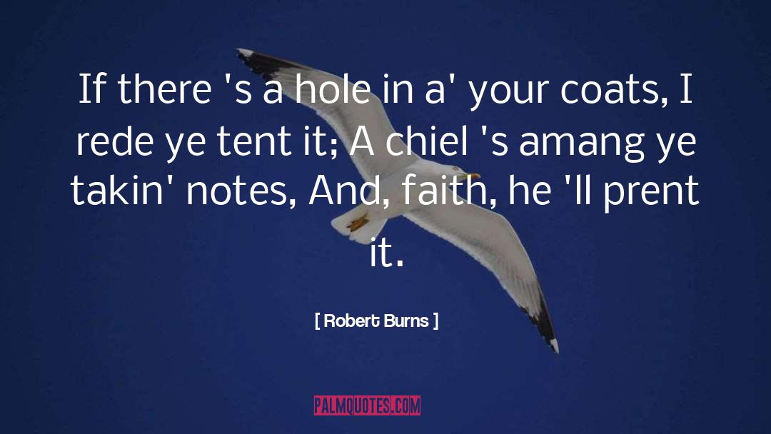 Robert Burns Quotes: If there 's a hole