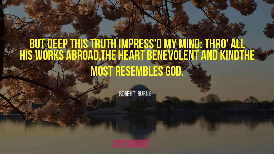 Robert Burns Quotes: But deep this truth impress'd