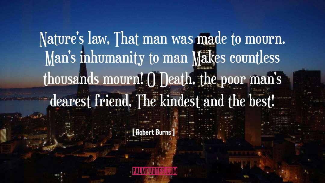 Robert Burns Quotes: Nature's law, That man was