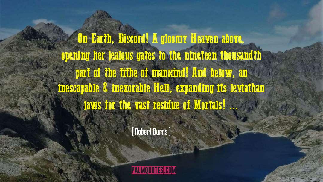 Robert Burns Quotes: On Earth, Discord! A gloomy