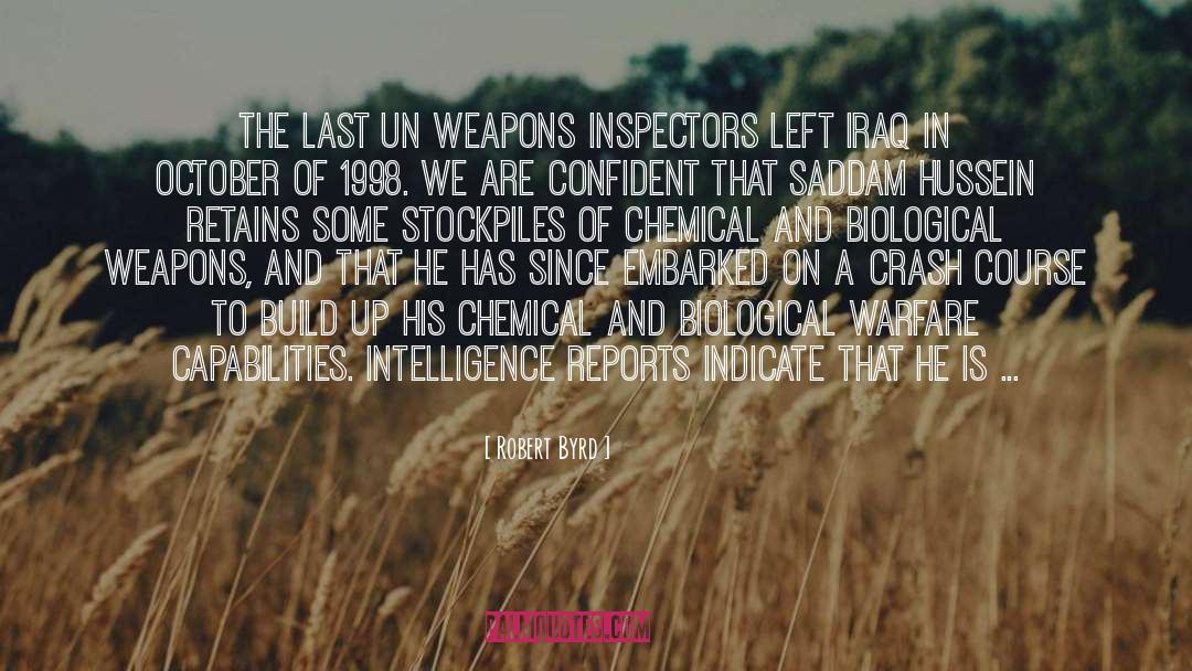 Robert Byrd Quotes: The last UN weapons inspectors