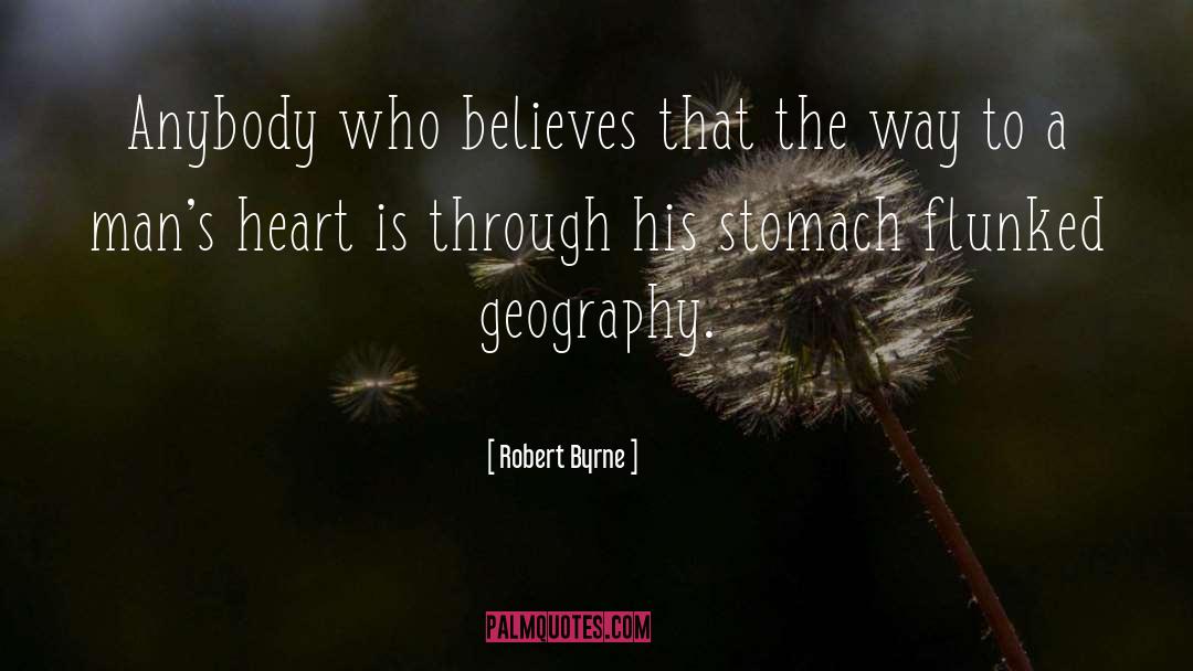 Robert Byrne Quotes: Anybody who believes that the