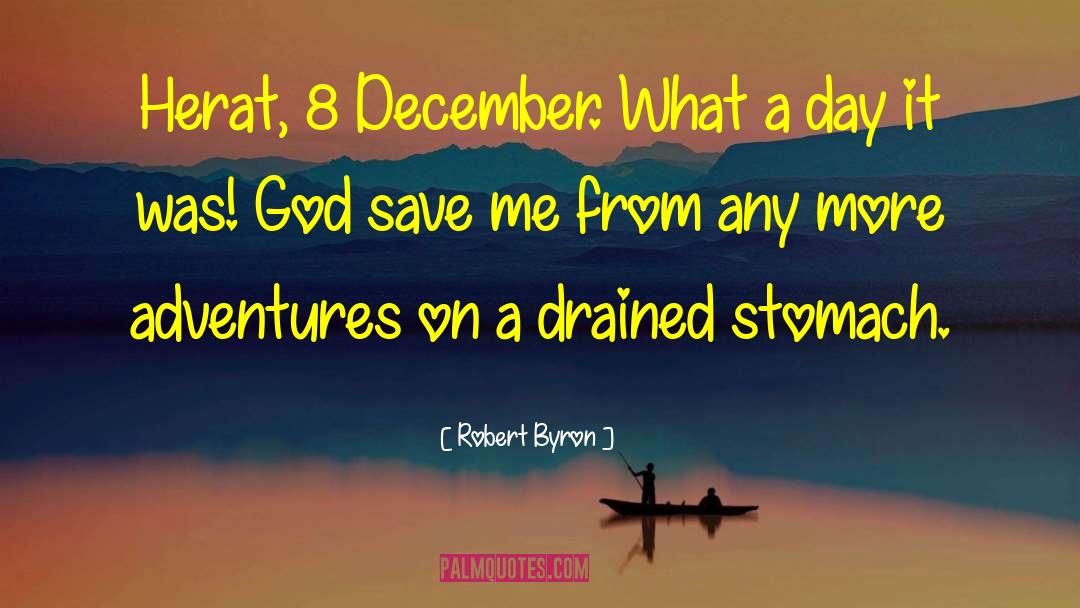 Robert Byron Quotes: Herat, 8 December. What a