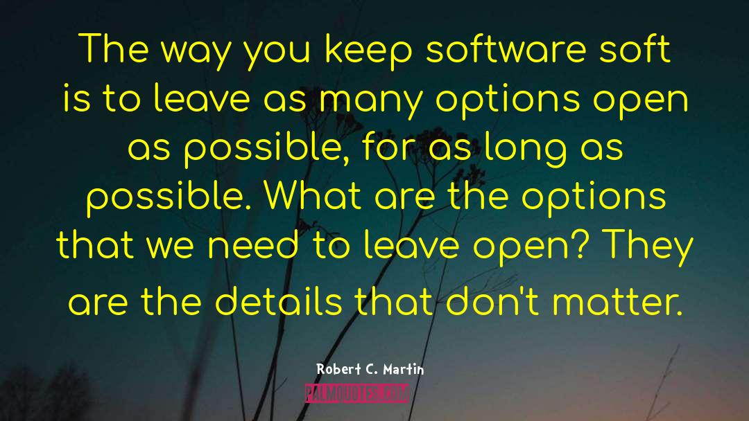 Robert C. Martin Quotes: The way you keep software