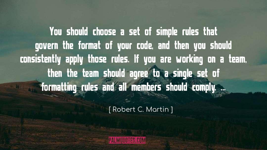 Robert C. Martin Quotes: You should choose a set