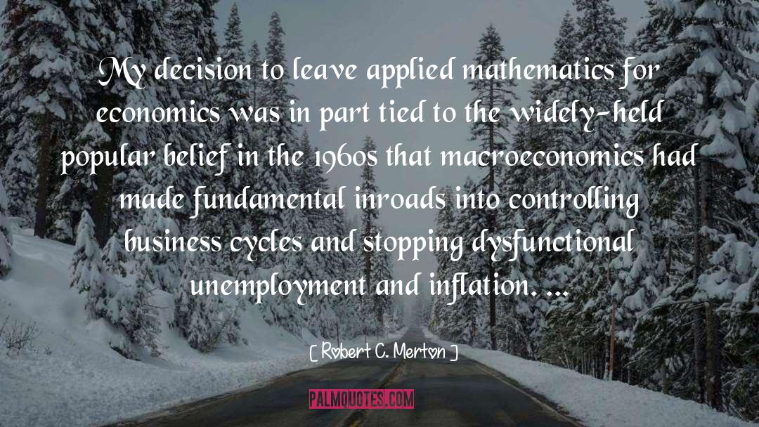 Robert C. Merton Quotes: My decision to leave applied