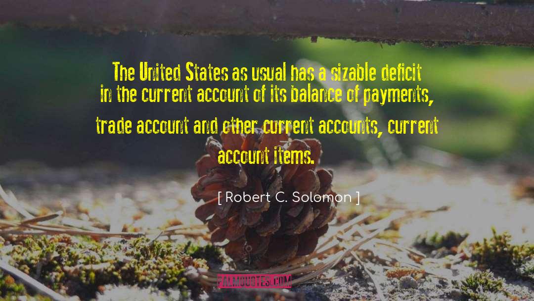 Robert C. Solomon Quotes: The United States as usual