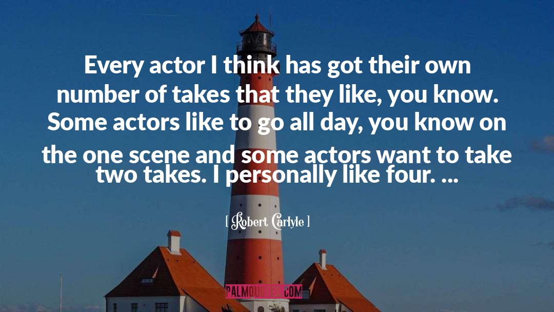 Robert Carlyle Quotes: Every actor I think has