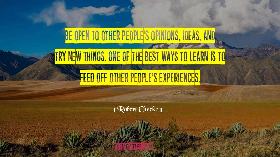 Robert Cheeke Quotes: Be open to other people's