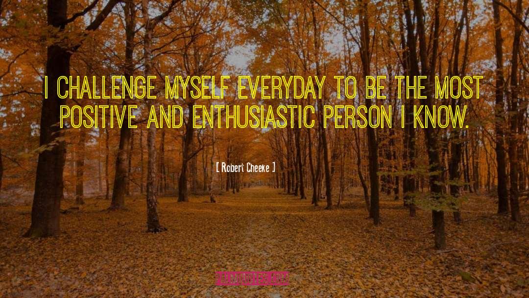 Robert Cheeke Quotes: I challenge myself everyday to