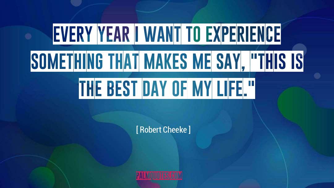 Robert Cheeke Quotes: Every year I want to