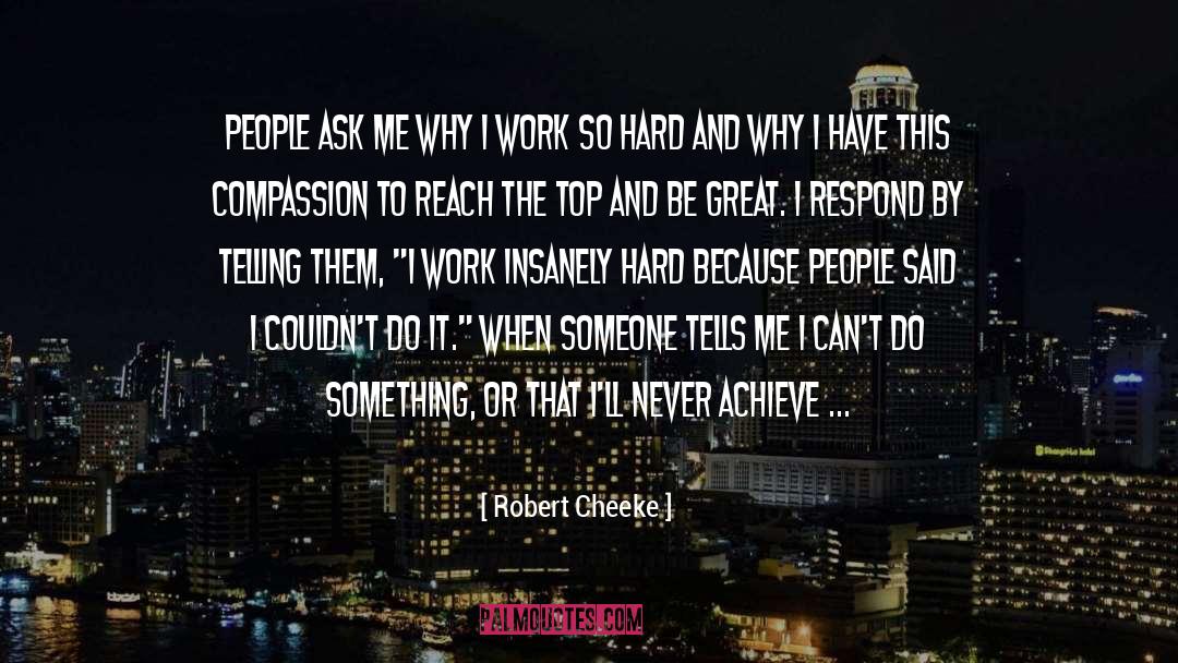 Robert Cheeke Quotes: People ask me why I