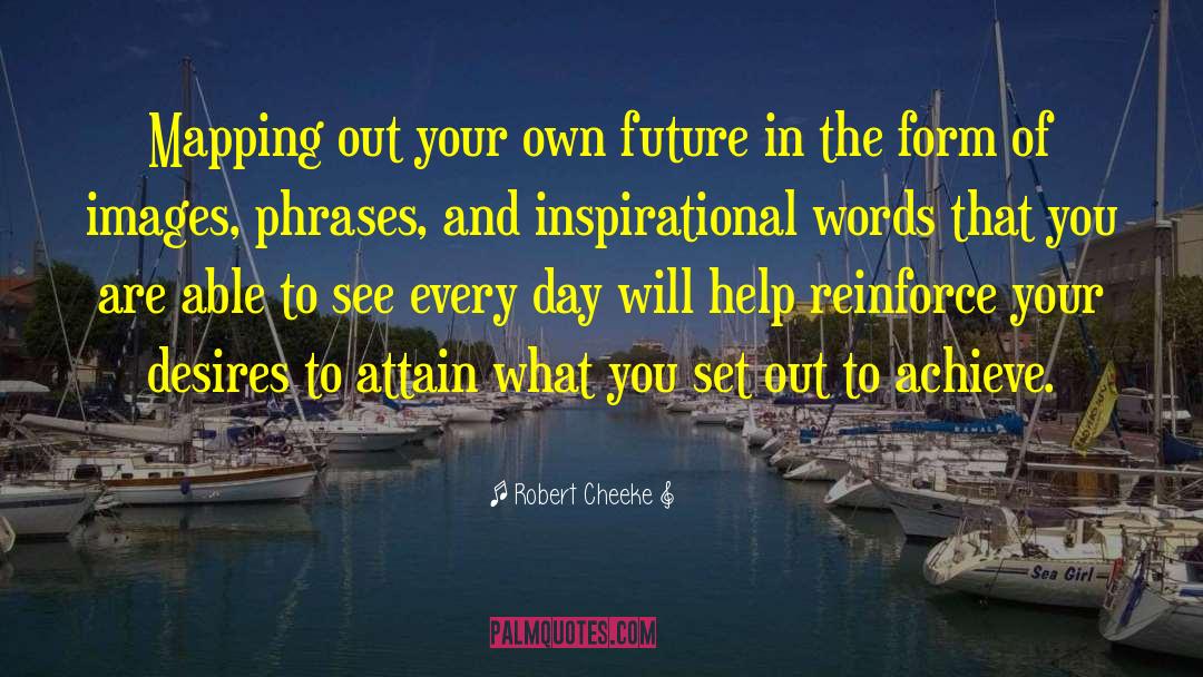 Robert Cheeke Quotes: Mapping out your own future