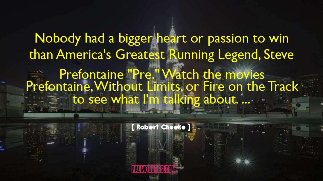 Robert Cheeke Quotes: Nobody had a bigger heart