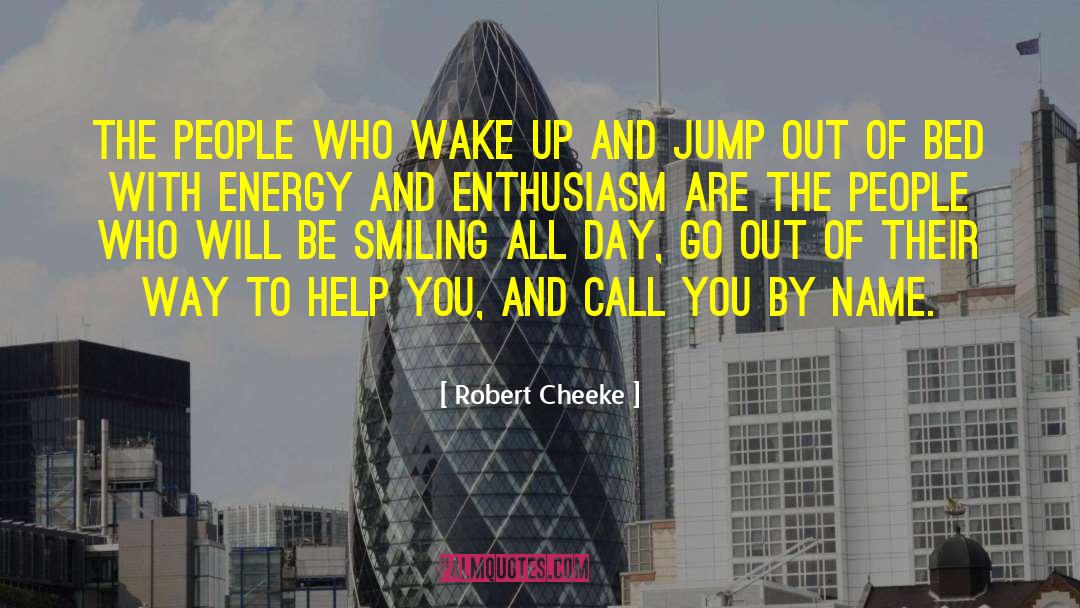 Robert Cheeke Quotes: The people who wake up