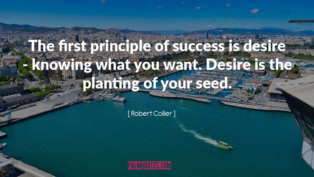 Robert Collier Quotes: The first principle of success