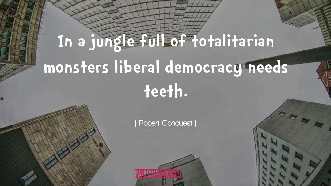 Robert Conquest Quotes: In a jungle full of