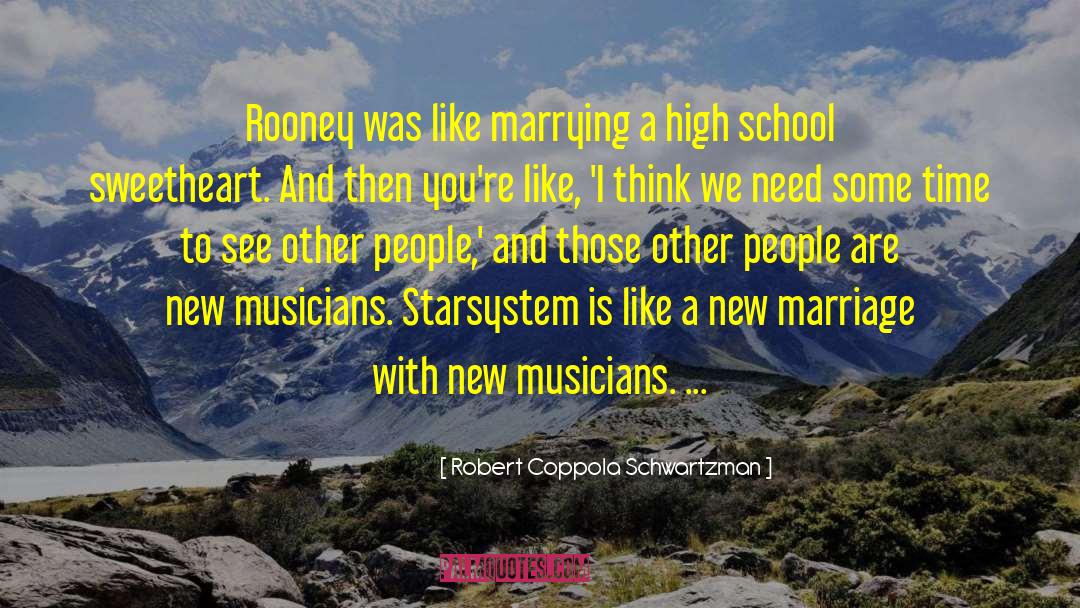 Robert Coppola Schwartzman Quotes: Rooney was like marrying a