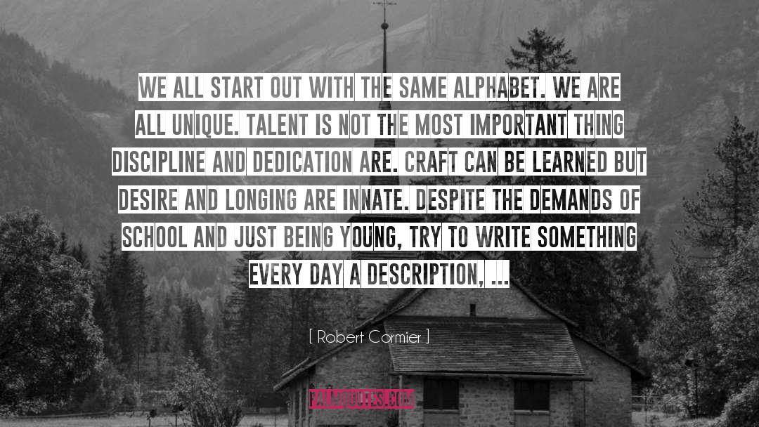 Robert Cormier Quotes: We all start out with