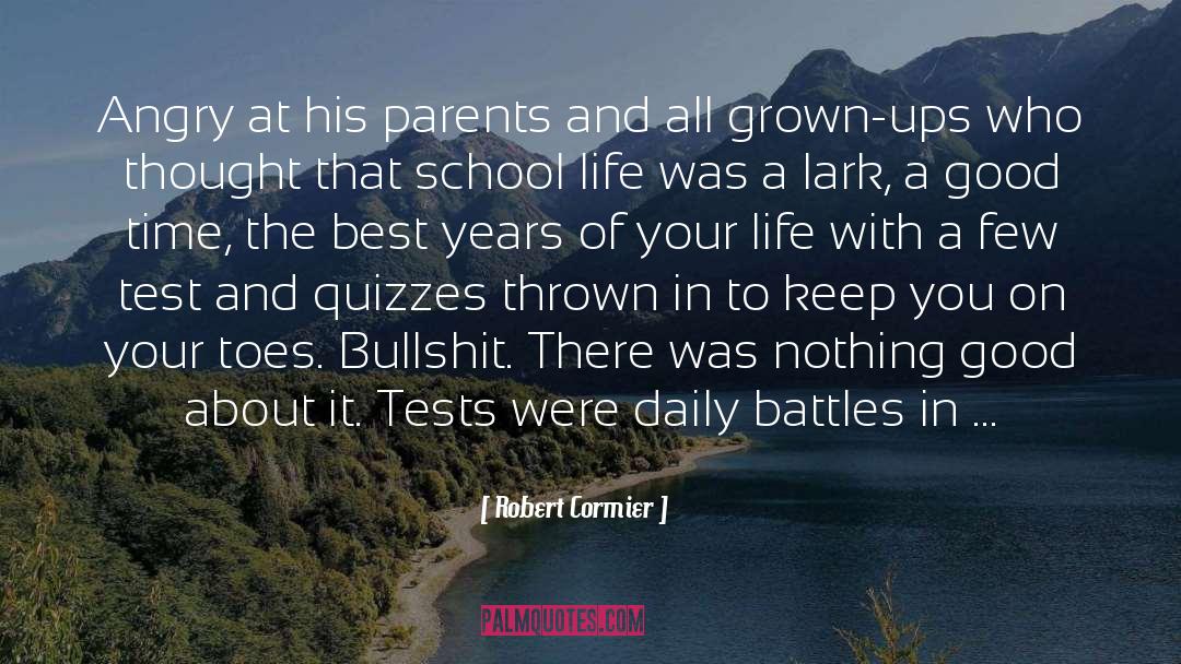 Robert Cormier Quotes: Angry at his parents and