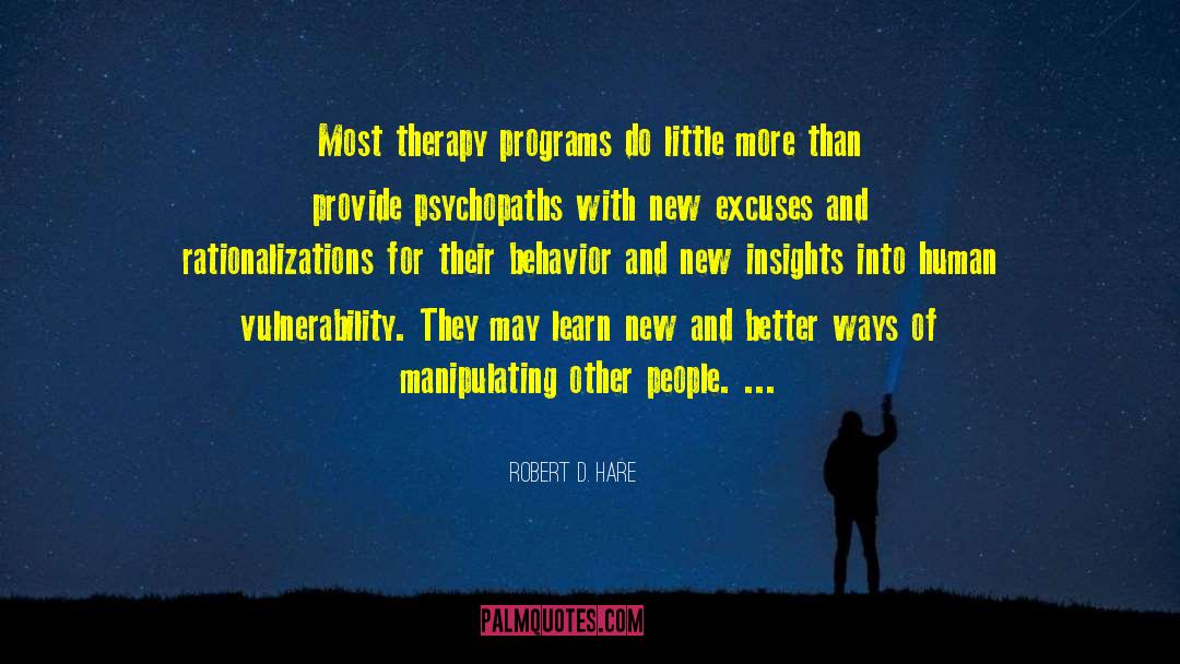 Robert D. Hare Quotes: Most therapy programs do little