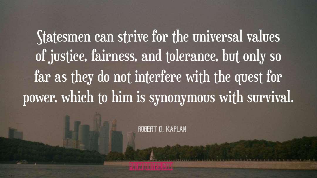 Robert D. Kaplan Quotes: Statesmen can strive for the