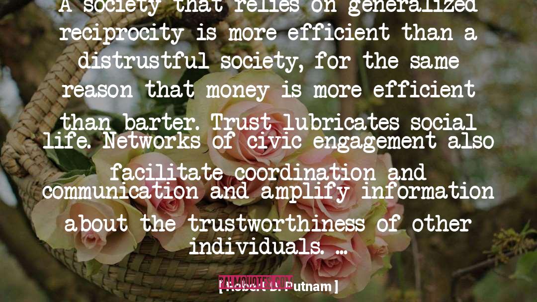 Robert D. Putnam Quotes: A society that relies on