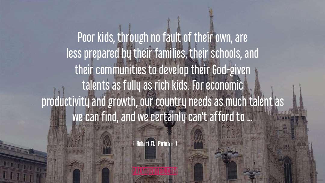 Robert D. Putnam Quotes: Poor kids, through no fault