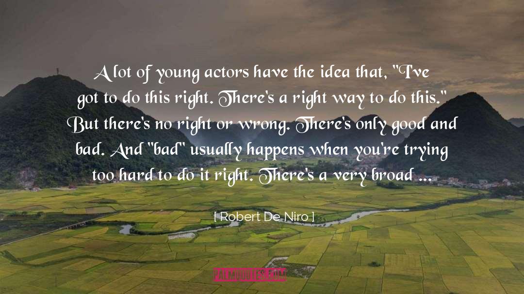 Robert De Niro Quotes: A lot of young actors