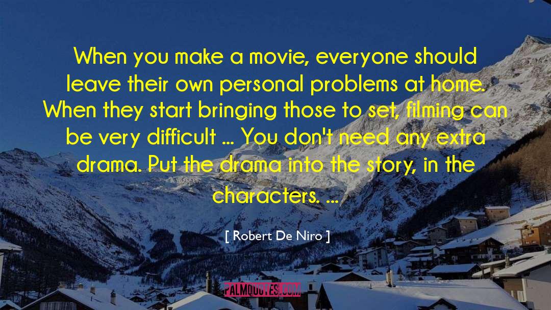 Robert De Niro Quotes: When you make a movie,