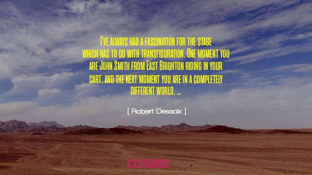 Robert Dessaix Quotes: I've always had a fascination