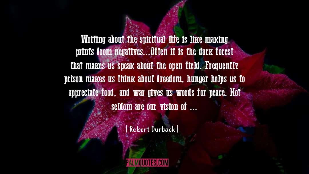 Robert Durback Quotes: Writing about the spiritual life