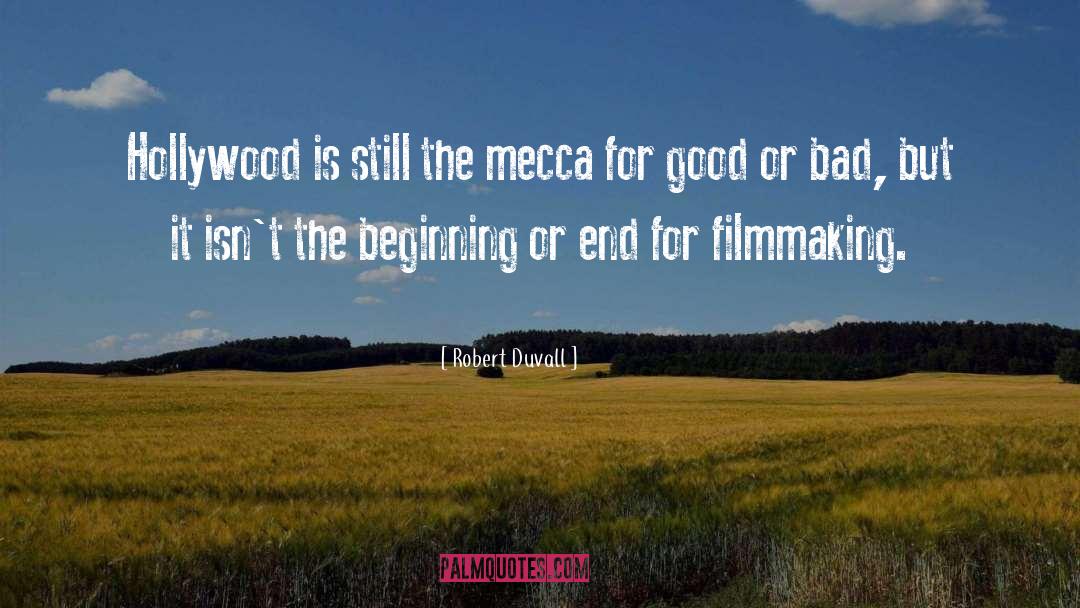 Robert Duvall Quotes: Hollywood is still the mecca