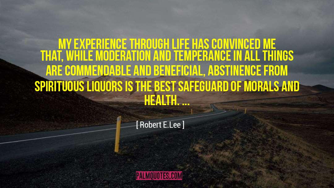 Robert E.Lee Quotes: My experience through life has