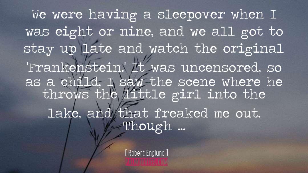 Robert Englund Quotes: We were having a sleepover