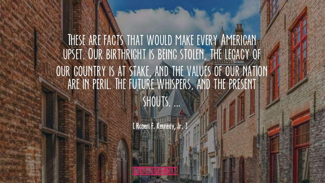 Robert F. Kennedy, Jr. Quotes: These are facts that would