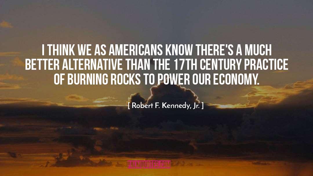 Robert F. Kennedy, Jr. Quotes: I think we as Americans