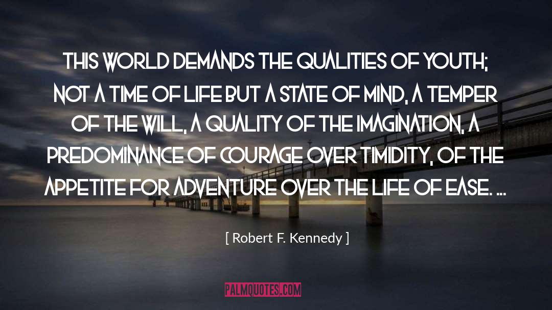 Robert F. Kennedy Quotes: This world demands the qualities