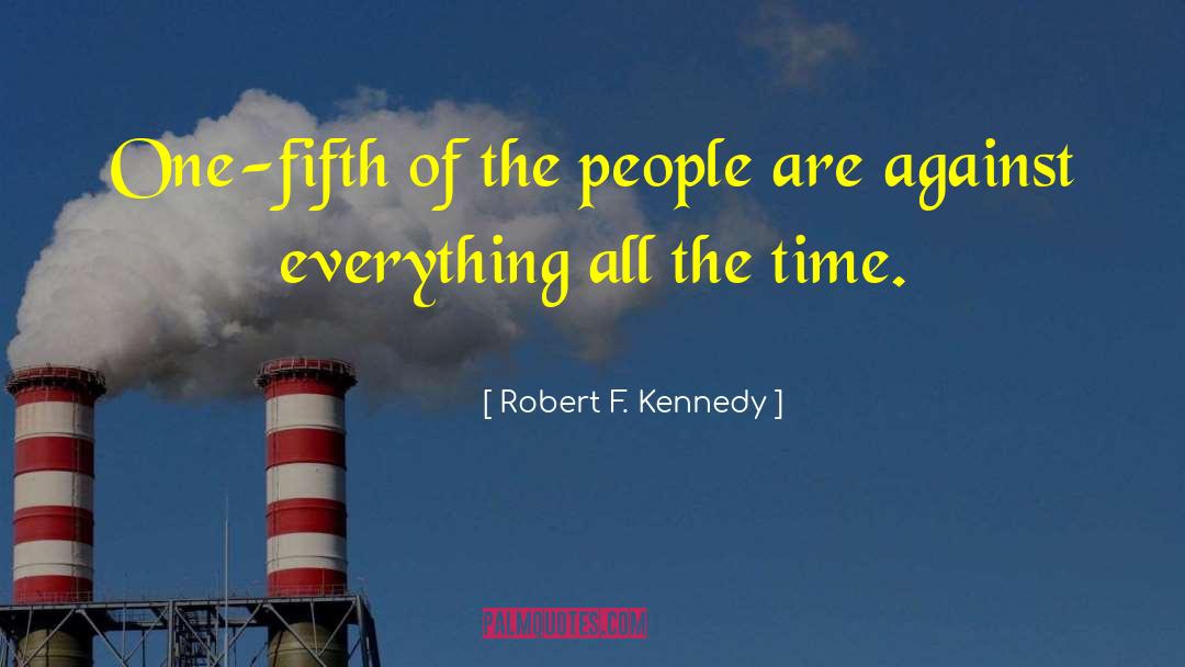 Robert F. Kennedy Quotes: One-fifth of the people are