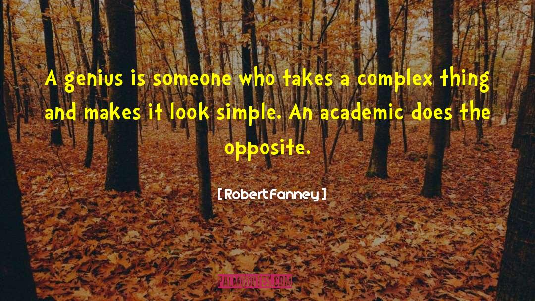 Robert Fanney Quotes: A genius is someone who